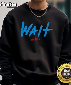 Good Wait They Dont Love You Like I Love You sweatshirt in cozy fabric, perfect for casual wear and expressing love.