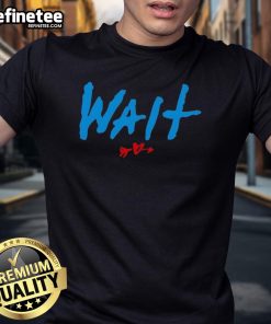 Good Wait They Don't Love You Like I Love You T-Shirt featuring bold text on a stylish graphic tee, perfect for casual outfits.