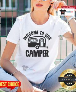 Good Welcome To Our Camper Ladies Tee featuring a stylish design perfect for camping enthusiasts.