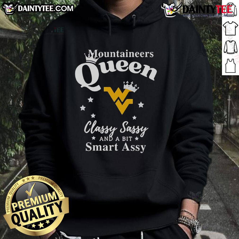 Good West Virginia Mountaineers Queen Classy Sassy And A Bit Smart Assy Hoodie Alt Text: Good West Virginia Mountaineers hoodie featuring 'Classy, Sassy, and a Bit Smart Assy' design in stylish lettering.