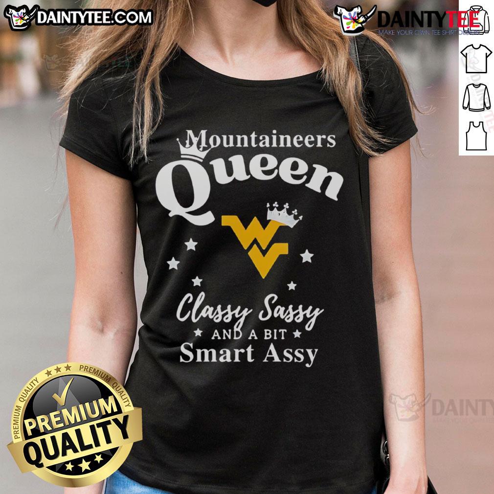 Good West Virginia Mountaineers Queen Classy Sassy And A Bit Smart Assy Ladies-Tee Good West Virginia Mountaineers Queen Classy Sassy and a Bit Smart Assy ladies tee featuring bold team colors and design.