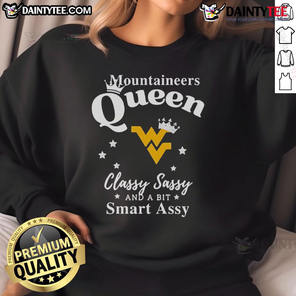 Good West Virginia Mountaineers Queen Classy Sassy And A Bit Smart Assy Sweatshirt Good West Virginia Mountaineers queen classy sassy smart assy sweatshirt in navy blue, perfect for fans.