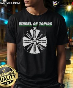 Good Wheel Of Topics T-Shirt featuring a vibrant design with a playful theme, perfect for casual wear and discussions.