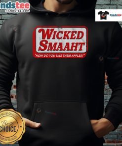Good Wicked Smaaht hoodie featuring 'How Do You Like Them Apples?' design, perfect for casual wear and witty fashion lovers.