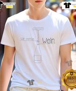 Good Wir Retter Wein T-Shirt featuring a stylish design for wine lovers, perfect for casual outings and wine events.