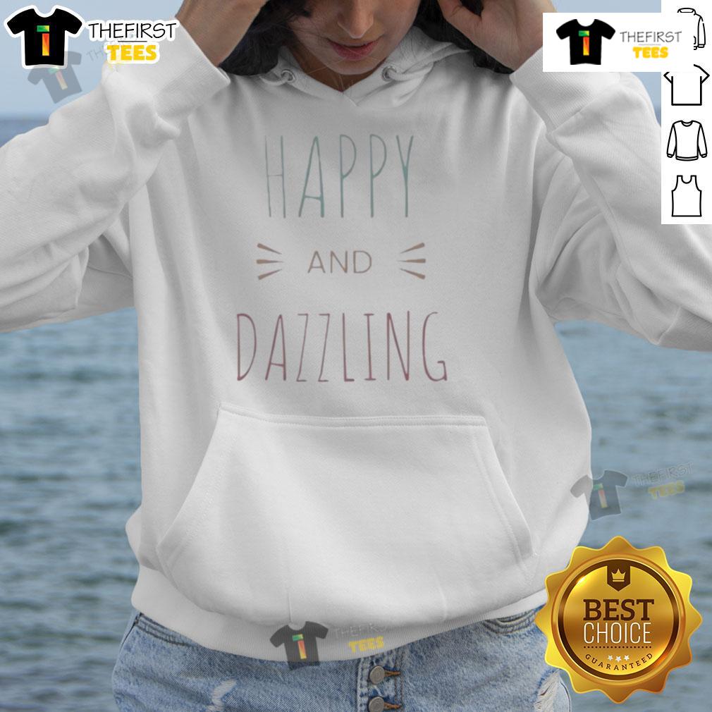 Happy And Dazzling Hoodie Alt Text: Happy and dazzling hoodie in vibrant colors, perfect for casual wear and adding joy to your outfit.