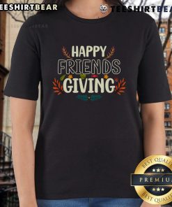 Happy Friends Giving Thanksgiving ladies tee featuring festive designs and vibrant colors for holiday celebrations.