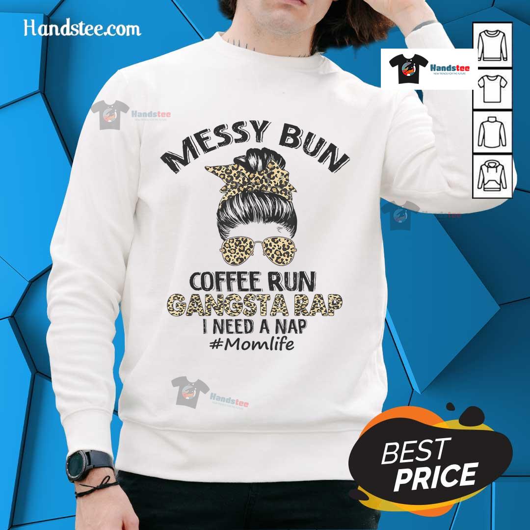 Happy Messy Bun Coffee Run Gangsta Rap Mom Life Hair Leopard Print Sweatshirt Mom with messy bun in leopard print sweatshirt enjoying coffee, embodying gangsta rap vibes and playful messy mom life.