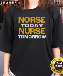 Happy Norse Today Nurse Tomorrow Ladies Tee featuring a stylish design perfect for proud nurses and Norse mythology fans.