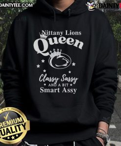 Alt Text: Happy Penn State Nittany Lions hoodie featuring 'Classy, Sassy, and a Bit Smart Assy' design for fans.
