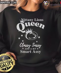 Happy Penn State Nittany Lions sweatshirt, classy and sassy design with a smart-assy twist for fans.