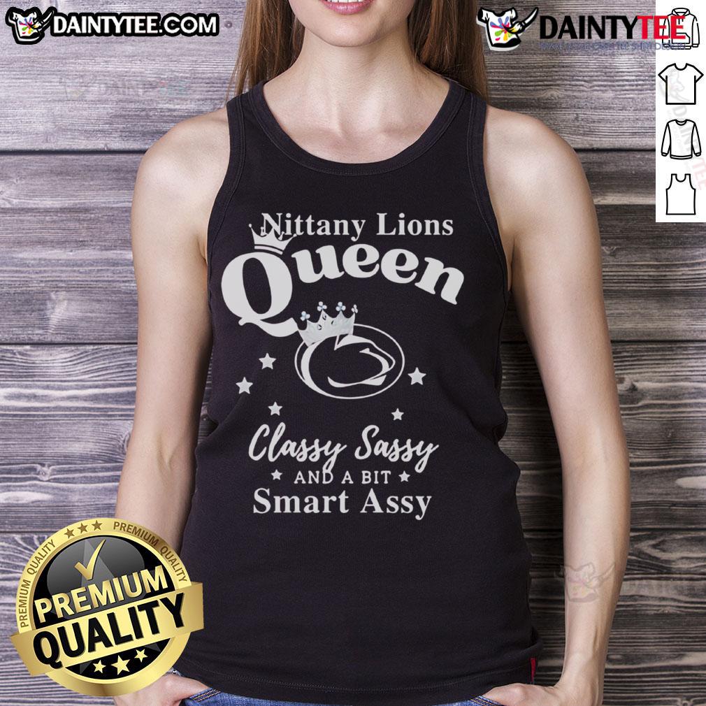 Happy Penn State Nittany Lions Queen Classy Sassy And A Bit Smart Assy Tank Top Happy Penn State Nittany Lions tank top with 'Classy, Sassy, and a Bit Smart-Assy' design, perfect for fans.