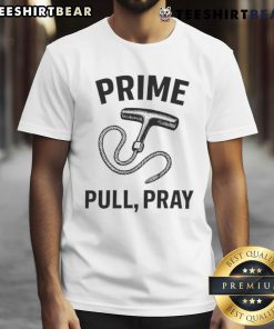 Happy Prime Pull Pray T-Shirt featuring a vibrant design for prayer enthusiasts and stylish comfort.