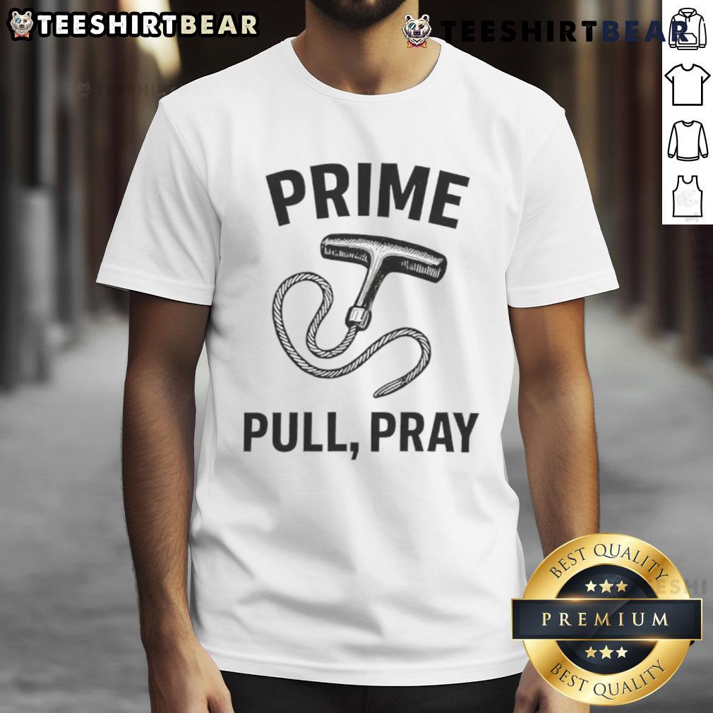 Happy Prime Pull Pray T Shirt Happy Prime Pull Pray T-Shirt featuring a vibrant design for prayer enthusiasts and stylish comfort.