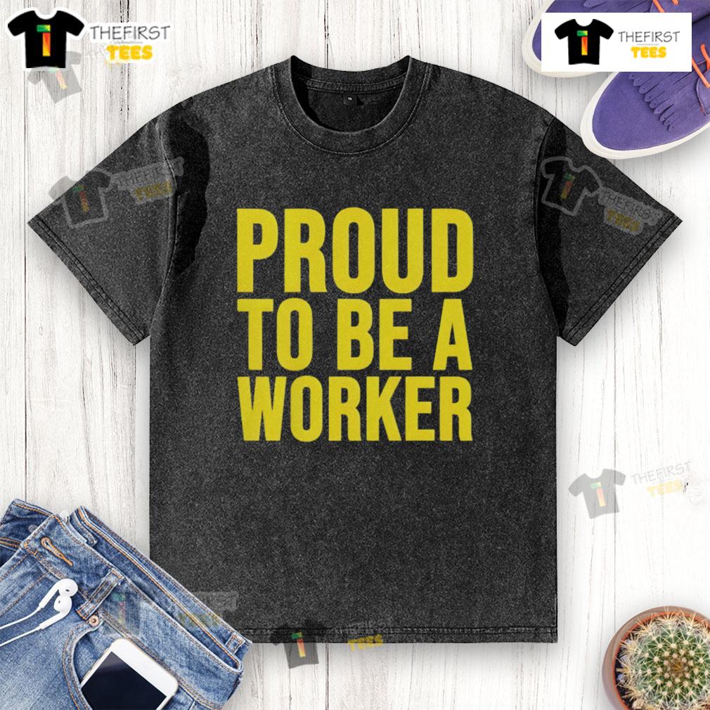 Happy Proud To Be A Worker Labour Day 2025 Washed T Shirt Alt Text: Happy worker wearing a 'Proud to Be a Worker' t-shirt for Labour Day 2025, celebrating hard work and dedication.