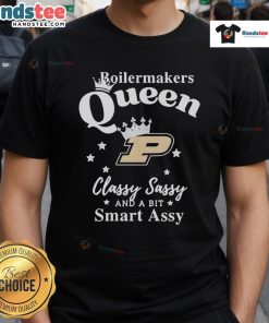 Alt Text: Happy Purdue Boilermakers Queen T-Shirt featuring 'Classy Sassy And A Bit Smart Assy' design, perfect for fans.