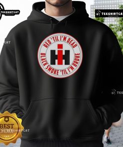 Happy Red 'Til I'm Dead Black Smoke 'Til I'm Broke Hoodie displayed on a mannequin, showcasing its unique graphic design.