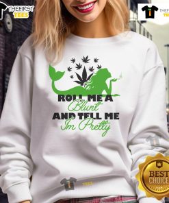 Happy Roll Me A Blunt And Tell Me I'm Pretty Sweatshirt in vibrant colors, perfect for casual, stylish outfits.