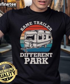 Happy Same Trailer Different Park vintage RV camper t-shirt design featuring a humorous camping theme for outdoor enthusiasts.
