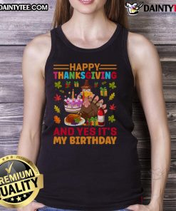 Happy Thanksgiving and Yes It's My Birthday tank top design featuring festive graphics and vibrant colors for celebration.
