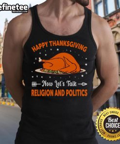 Happy Thanksgiving tank top featuring a playful slogan about discussing religion and politics during the holiday.