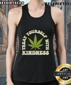 Happy Treat Yourself With Kindness Cannabis Leaf Tank Top featuring a vibrant cannabis leaf design for casual wear.