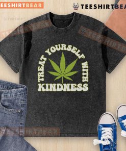 Happy Treat Yourself With Kindness Cannabis Leaf T-Shirt in a relaxed fit, perfect for casual wear and cannabis enthusiasts.