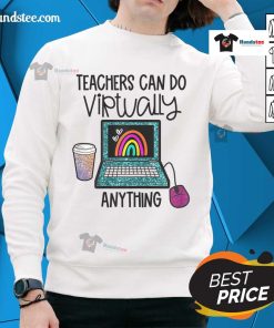 Happy woman wearing a rainbow sweatshirt that says 'Teachers Can Do Virtually Anything' on the first day of school.