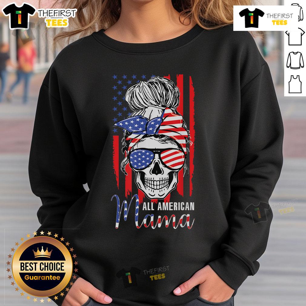 Hot All American Mama Usa Flag Messy Bun Skull Mom 4Th Of July Sweatshirt Alt Text: Stylish 'Hot All American Mama' sweatshirt featuring USA flag, messy bun skull design, perfect for 4th of July celebrations.