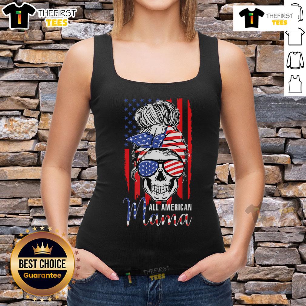 Hot All American Mama Usa Flag Messy Bun Skull Mom 4Th Of July Tank Top Hot All American Mama tank top with USA flag, messy bun, and skull design for 4th of July celebrations.
