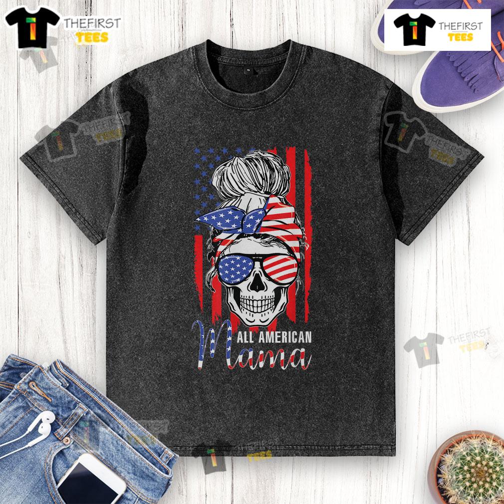 Hot All American Mama Usa Flag Messy Bun Skull Mom 4Th Of July Washed T Shirt Hot All American Mama t-shirt with USA flag and skull design, perfect for 4th of July celebrations in a messy bun style.