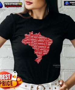 Hot Brazil Not America protest tee featuring anti-Trump politics design for women, promoting social justice and activism.