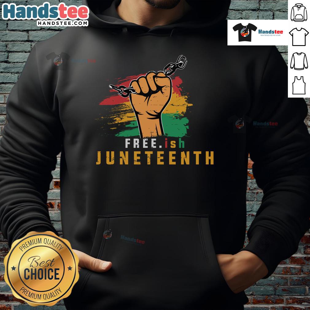 Hot Free.Ish Juneteenth Hoodie Stylish Hot-Free.ish Juneteenth Hoodie featuring vibrant colors and empowering design, perfect for celebrating freedom.