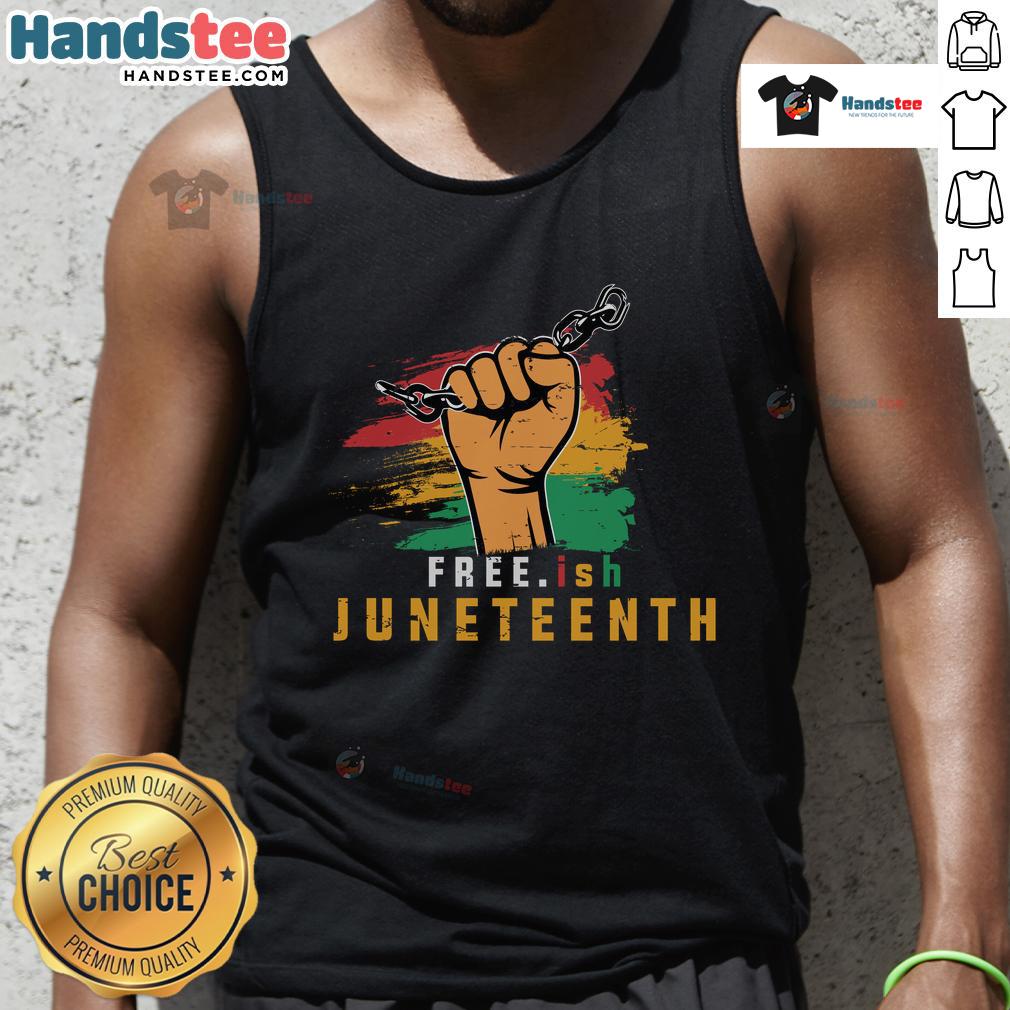 Hot Free.Ish Juneteenth Tank Top Stylish Hot Free.ish Juneteenth tank top featuring vibrant colors and celebratory design, perfect for Juneteenth celebrations.