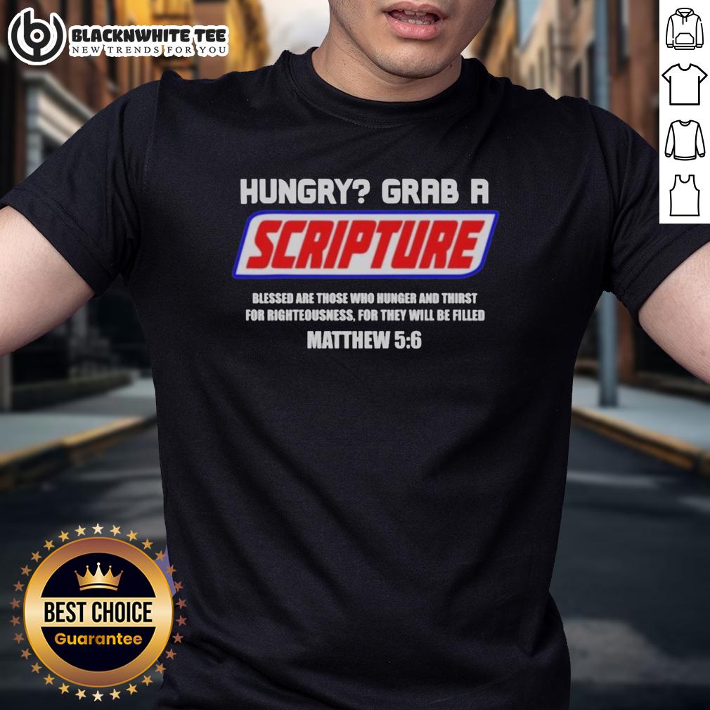 Hot Hungry Grab A Scripture Christian T Shirt Alt Text: Hot Hungry Grab A Scripture Christian T-Shirt featuring bold text and vibrant colors for faith-inspired fashion.
