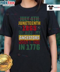 Alt Text: Hot July 4th Juneteenth 1865 Ladies Tee highlighting the struggle for freedom, honoring ancestors who weren't free in 1776.