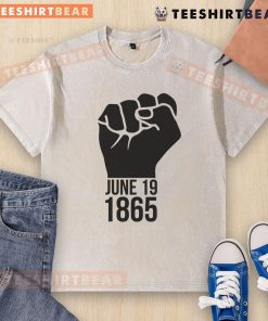 Hot June 19, 1865 Fist Washed T-Shirt featuring a bold design, perfect for casual summer wear and historical enthusiasts.
