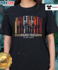 Hot Juneteenth Celebrate Freedom 6-19-1865 Ladies Tee featuring vibrant design celebrating Juneteenth history and culture.