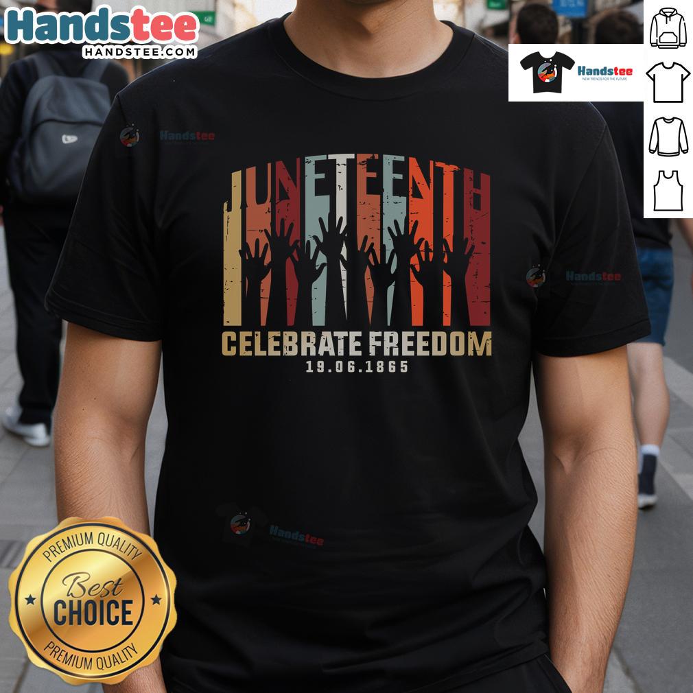 Hot Juneteenth Celebrate Freedom 6 19 1865 T Shirt Alt Text: Hot Juneteenth Celebrate Freedom T-Shirt featuring 6/19/1865 design, perfect for Juneteenth celebrations.