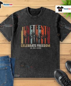 Alt Text: Hot Juneteenth Celebrate Freedom T-Shirt, commemorating June 19, 1865, with vibrant design and bold colors.