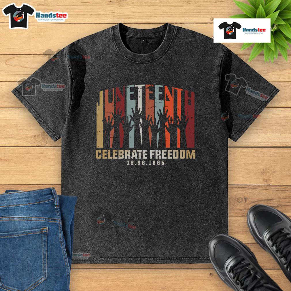 Hot Juneteenth Celebrate Freedom 6 19 1865 Washed T Shirt Alt Text: Hot Juneteenth Celebrate Freedom T-Shirt, commemorating June 19, 1865, with vibrant design and bold colors.