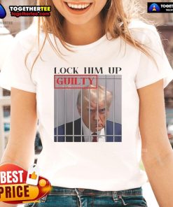 Hot Lock Him Up Guilty Trump Ladies Tee featuring bold graphics and a stylish design for supporters of Trump.