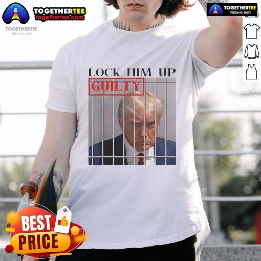 Alt Text: Hot Lock Him Up Guilty Trump T-Shirt featuring bold graphics and a provocative message for political statement wear.