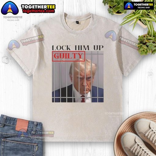 Hot Lock Him Up Guilty Trump Washed T-Shirt design featuring bold text on a casual shirt, perfect for political apparel.