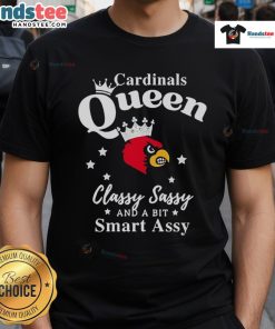 Hot Louisville Cardinals Queen T-Shirt: Classy, sassy, and a bit smart assy design for proud fans.