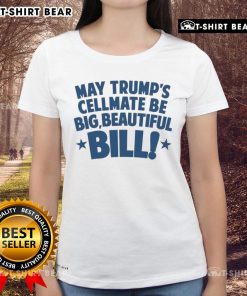 Hot May Trumps Cellmate Big Beautiful Bill Ladies Tee featuring bold graphic design and vibrant colors for stylish comfort.