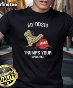 Hot My Dd214 Trumps Your Maga Hat T-Shirt featuring bold graphics and a military theme, perfect for patriotic fashion.
