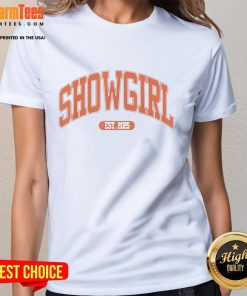 Alt Text: Hot Taylor Showgirl Est 2025 Ladies Tee featuring vibrant design and stylish fit for trendy women's apparel.