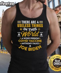 Woke person wearing a Covid vaccine tank top with a humorous design, highlighting 4 useless things in the world.