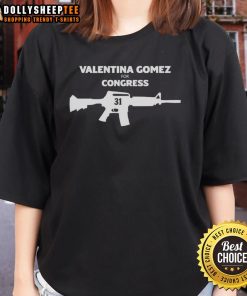 Hot Valentina Gomez for Congress 31 Gun Ladies Tee featuring bold design and vibrant colors, perfect for supporters.